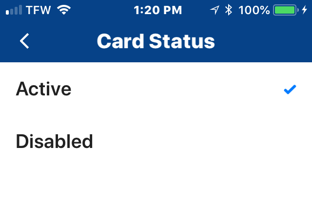 You may Disable or Activate your card as you choose.